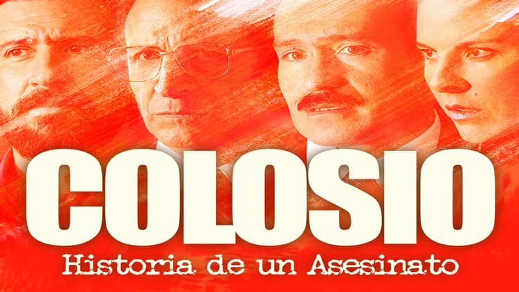 Colosio, Historia de un Asesinato