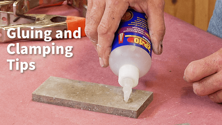 Gluing and Clamping Tips