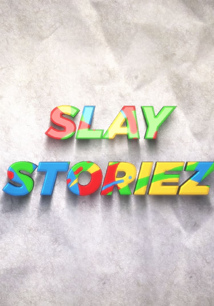 Slay Storiez