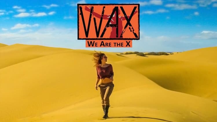 Wax: We Are The X