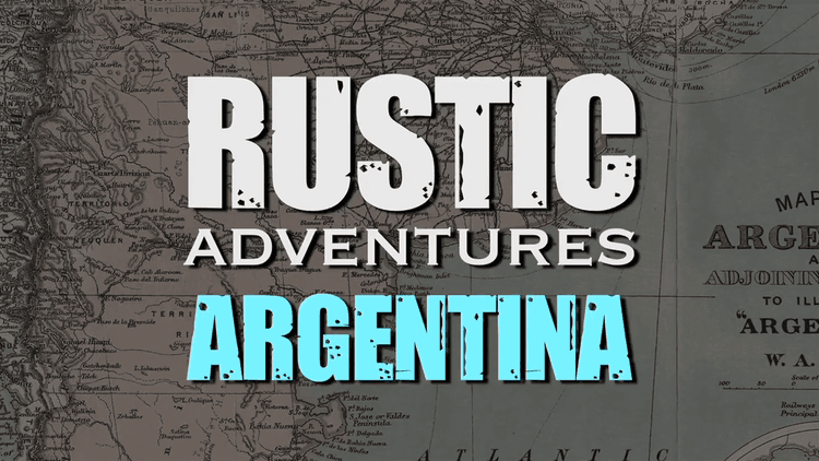 Rustic Adventures: Argentina S01E02